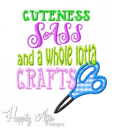 Cuteness Sass Crafts Applique Embroidery Design